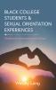 Black College Students and Sexual Orientation Experiences