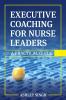 Executive Coaching for Nurse Leaders