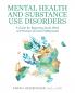 Mental Health and Substance Use Disorders