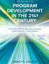 Program Development in the 21st Century