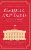 Remember the First Ladies