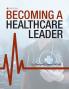 Becoming a Healthcare Leader