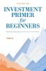Investment Primer for Beginners