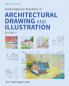 Contemporary Practices in Architectural Drawing and Illustration