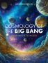 Cosmology of the Big Bang