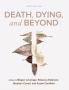 Death Dying and Beyond