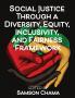 Social Justice Through a Diversity Equity Inclusivity and Fairness Framework