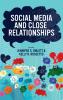 Social Media and Close Relationships