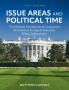 Issue Areas and Political Time