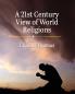 A 21st Century View of World Religions