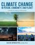 Climate Change in Person Community and Planet