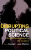 Disrupting Political Science