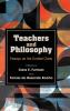 Teachers and Philosophy