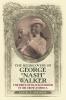 The Rediscovery of George Nash Walker