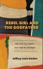 Rebel Girl and the Godfather