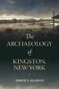 The Archaeology of Kingston New York