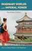 Imaginary Worlds and Imperial Power