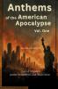 Anthems of the American Apocalypse vol. one