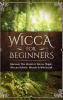 Wicca for Beginners