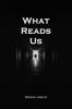 What Reads Us