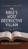 The Bible's Most Destructive Villain