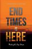 End Times is Here