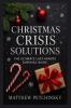 Christmas Crisis Solutions