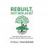 REBUILT NOT REPLACED