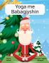 Yoga me Babagjyshin (Albanian English Bilingual) Yoga with Santa