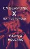 Cyberpunk X BATTLE FORCED