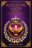 KINGDOM   FAITH  SPIRIT-FILLED LIFE UNDERSTANDING YOUR DIVINE SELF FOR KINGDOM SERVICE