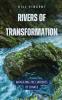 Rivers of Transformation