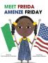 MEET FREIDA  AMENZE FRIDAY