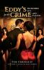 Eddy's Incredible Life with Crime and Passion