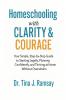 Homeschooling with Clarity  Courage Your Simple Step-by-Step Guide to Starting Legally Planning Confidently and Thriving at Home Without Overwhelm