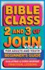 Bible Class for Adults and Youth Beginner's Guide - 2 and 3 of John