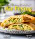 The Ultimate Guide to Air Frying Cookbook
