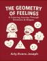 THE GEOMETRY OF FEELINGS