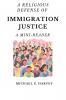 A Religious Defense of Immigration Justice