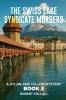 The Swiss Lake Syndicate Murders