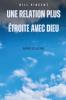 Une relation plus étroite avec Dieu