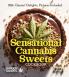 Sensational Cannabis Sweets Cookbook