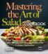 Mastering the Art of Salad Cookbook
