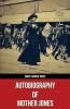 Autobiography of Mother Jones(Polis & Praxis Red Series)(Annotated)