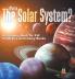 What is The Solar System? Astronomy Book for Kids | Children's Astronomy Books