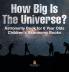How Big Is The Universe? Astronomy Book for 6 Year Olds | Children's Astronomy Books