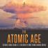 The Atomic Age - Science Book Grade 6 | Children's How Things Work Books