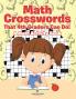 Math Crosswords That 4th Graders Can Do! A Math Activity Book