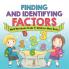 Finding and Identifying Factors - Math Workbooks Grade 4 | Children's Math Books