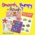 Smooth Bumpy or Rough? | Sense & Sensation Books for Kids
